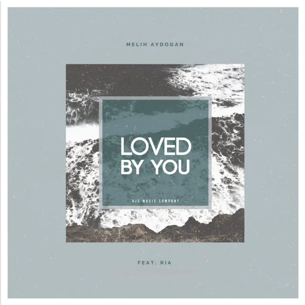 Loved by U (feat. Ria Civan)