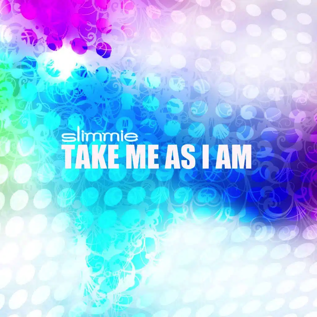 Take Me as I Am