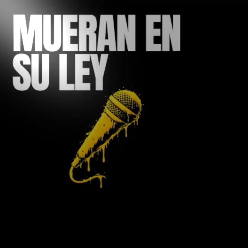 Mueran en su Ley (feat. Dedo Verde, Mersenario MerseFlow, SeicroRanaman & MC L)