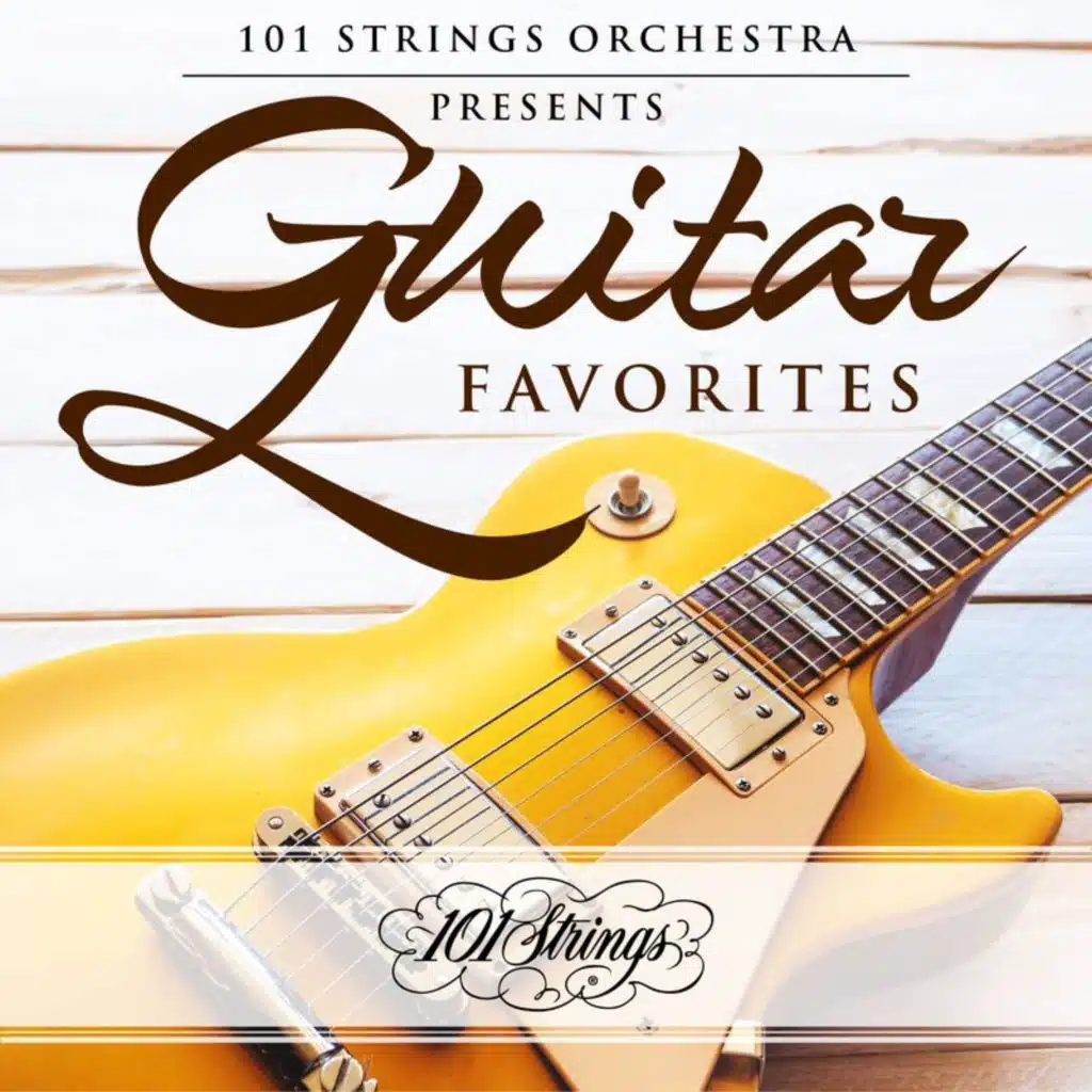 101 Strings Orchestra Presents Guitar Favorites