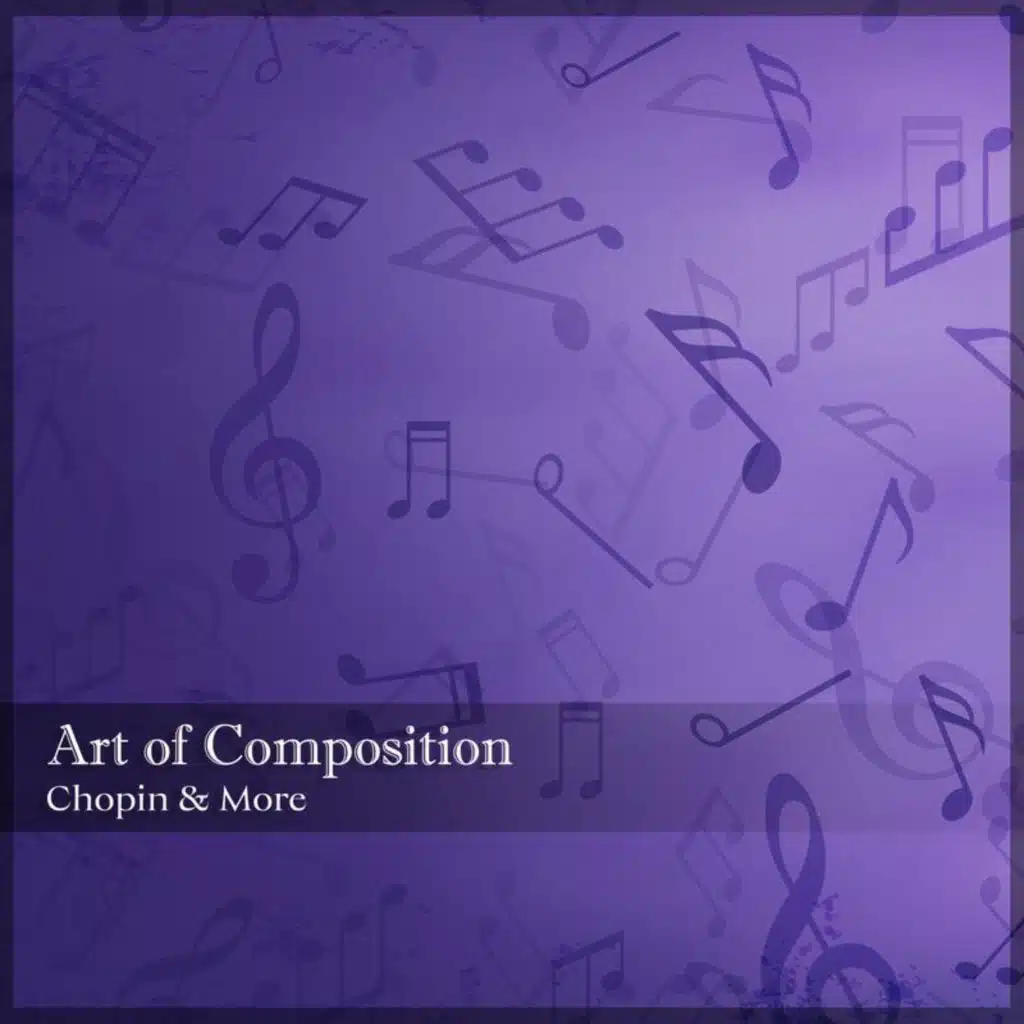 "Art of Composition", Vol. I - Chopin & More