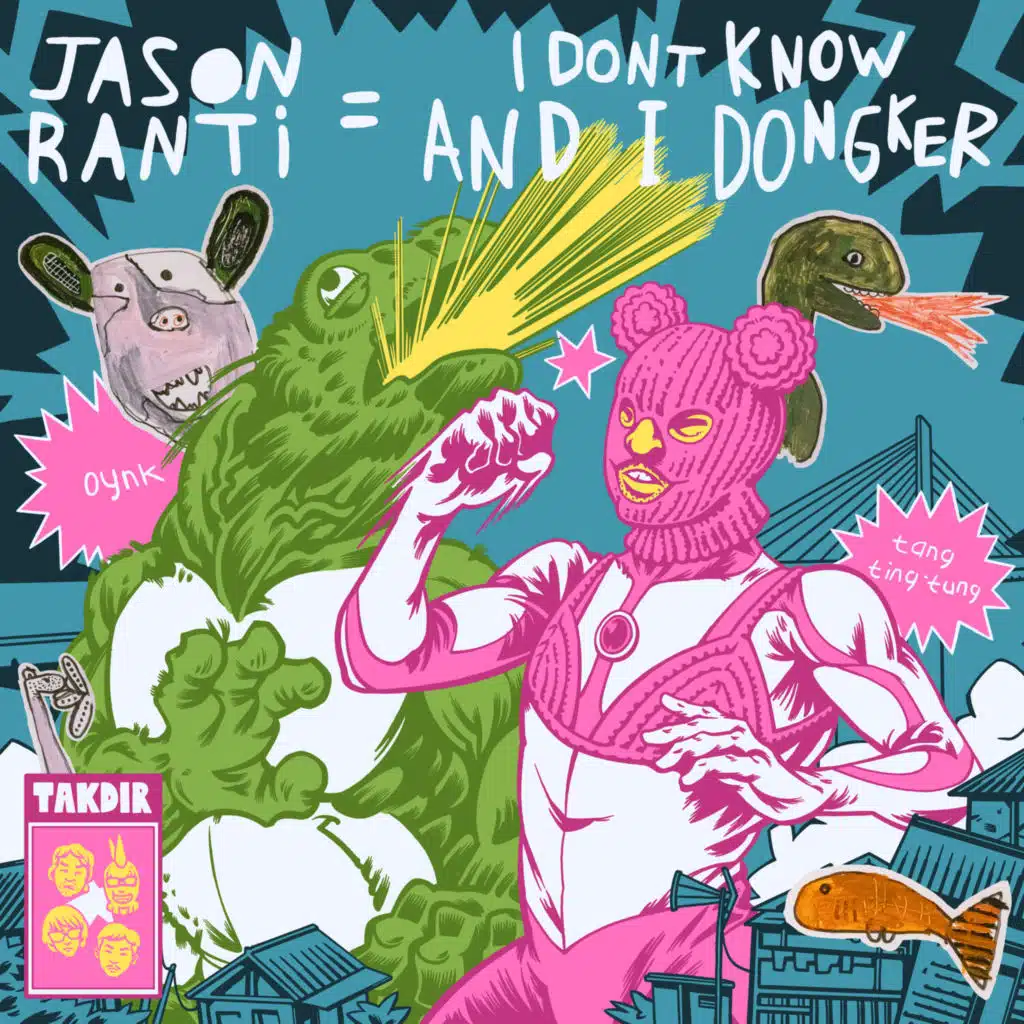 Dongker & Jason Ranti
