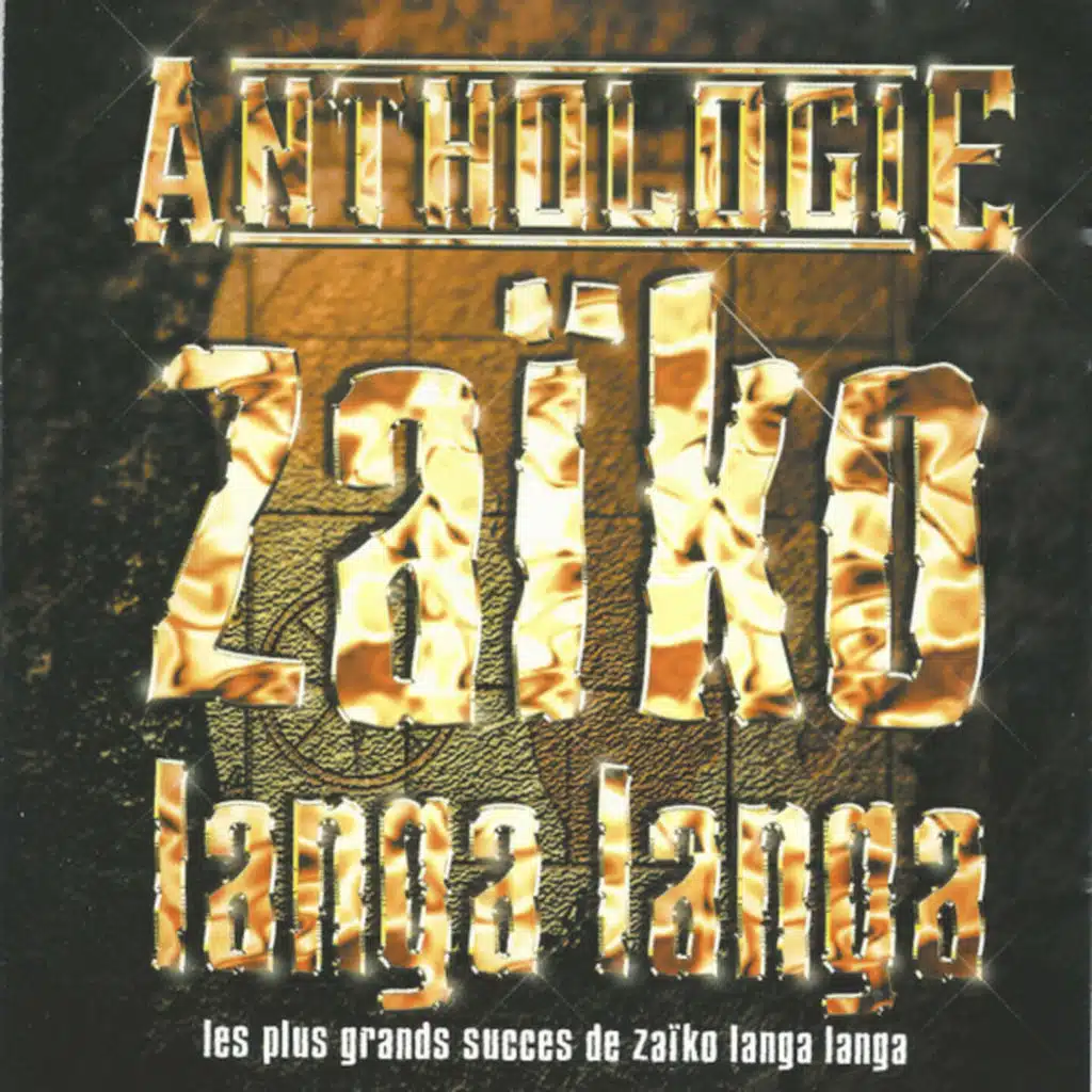 Anthologie (Les Plus Grands Succes De Zaiko Langa Langa)