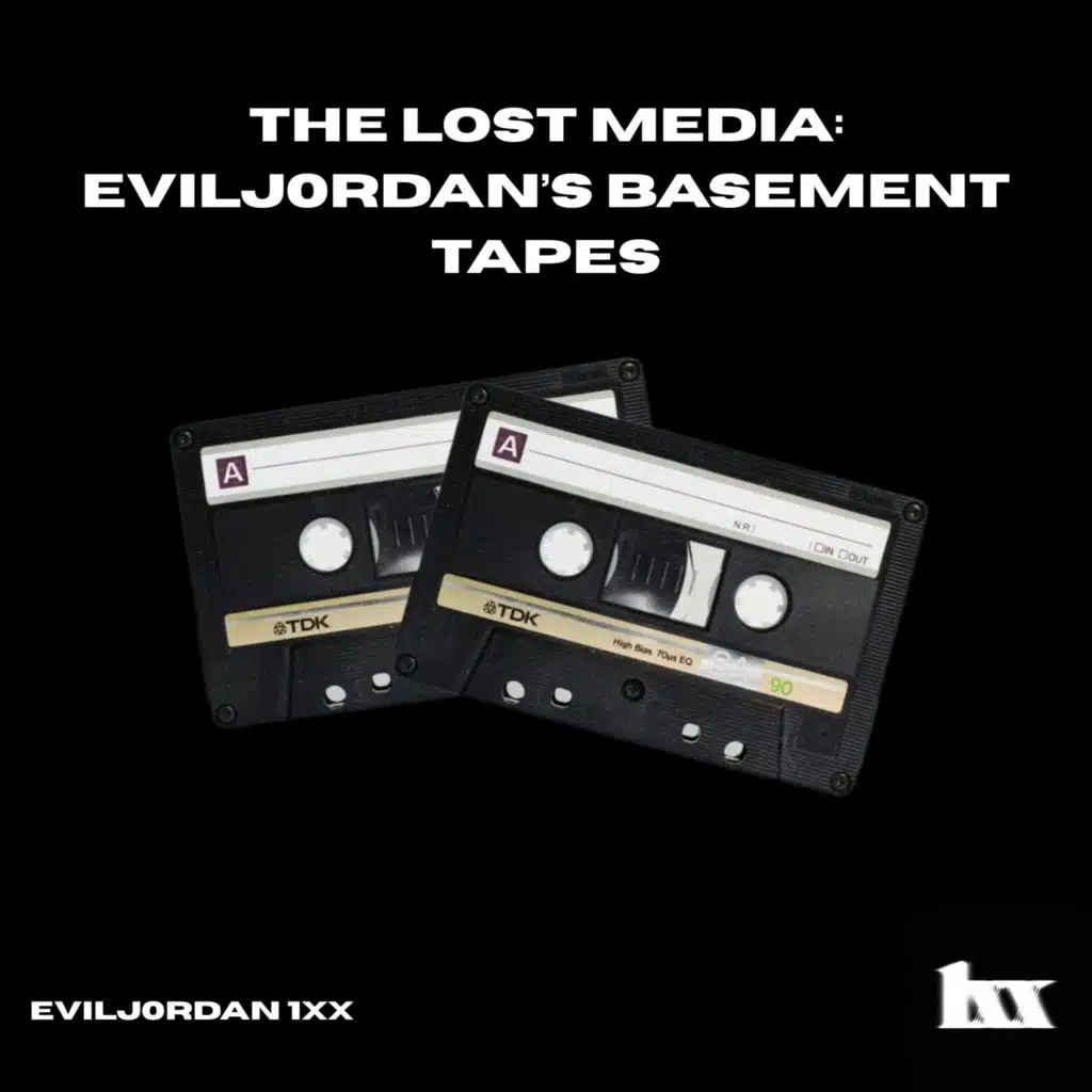 THE LOST MEDIA: EVILJ0RDAN'S BASEMENT TAPES