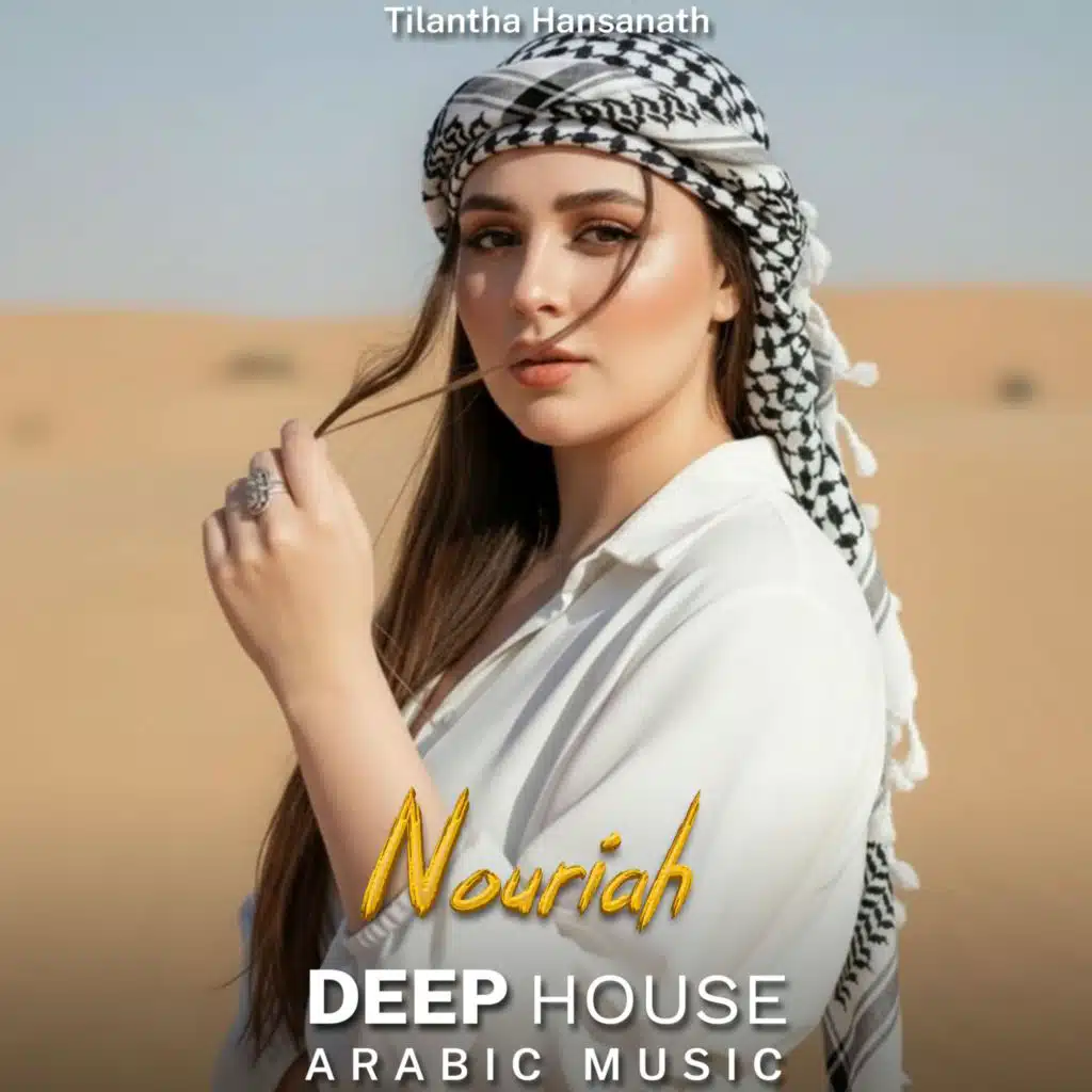 Nouriah (Arabic Deep House Mix)