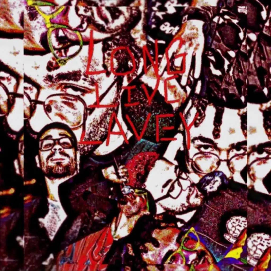 LONG LIVE LAVEY