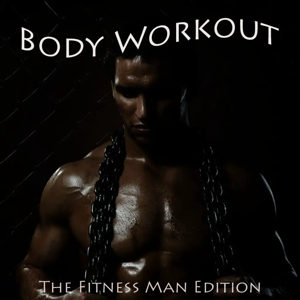 Body Workout - The Fitness Men Edition