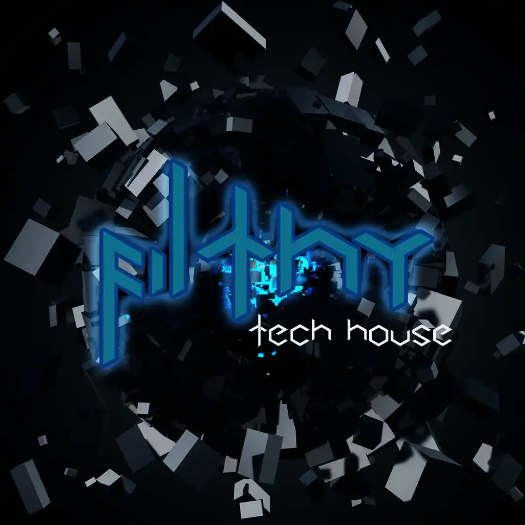 Filthy Tech House