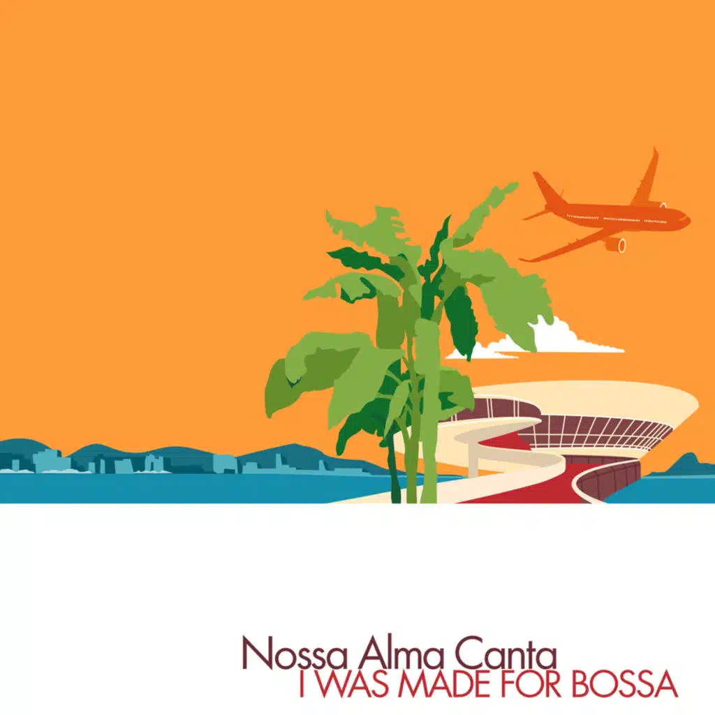 I Was Made For Bossa