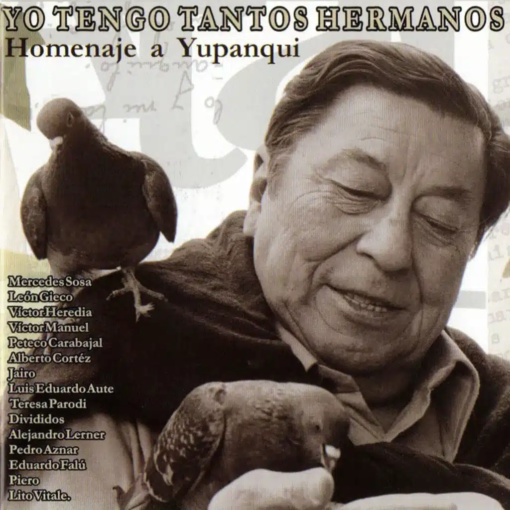 Yo Tengo Tantos Hermanos - Homenaje a Yupanqui