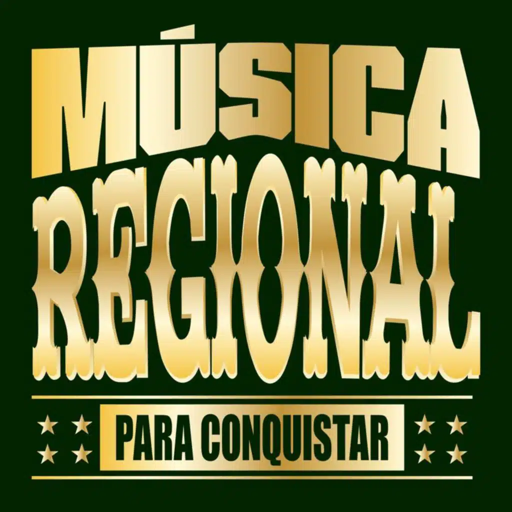 Música Regional Para Conquistar