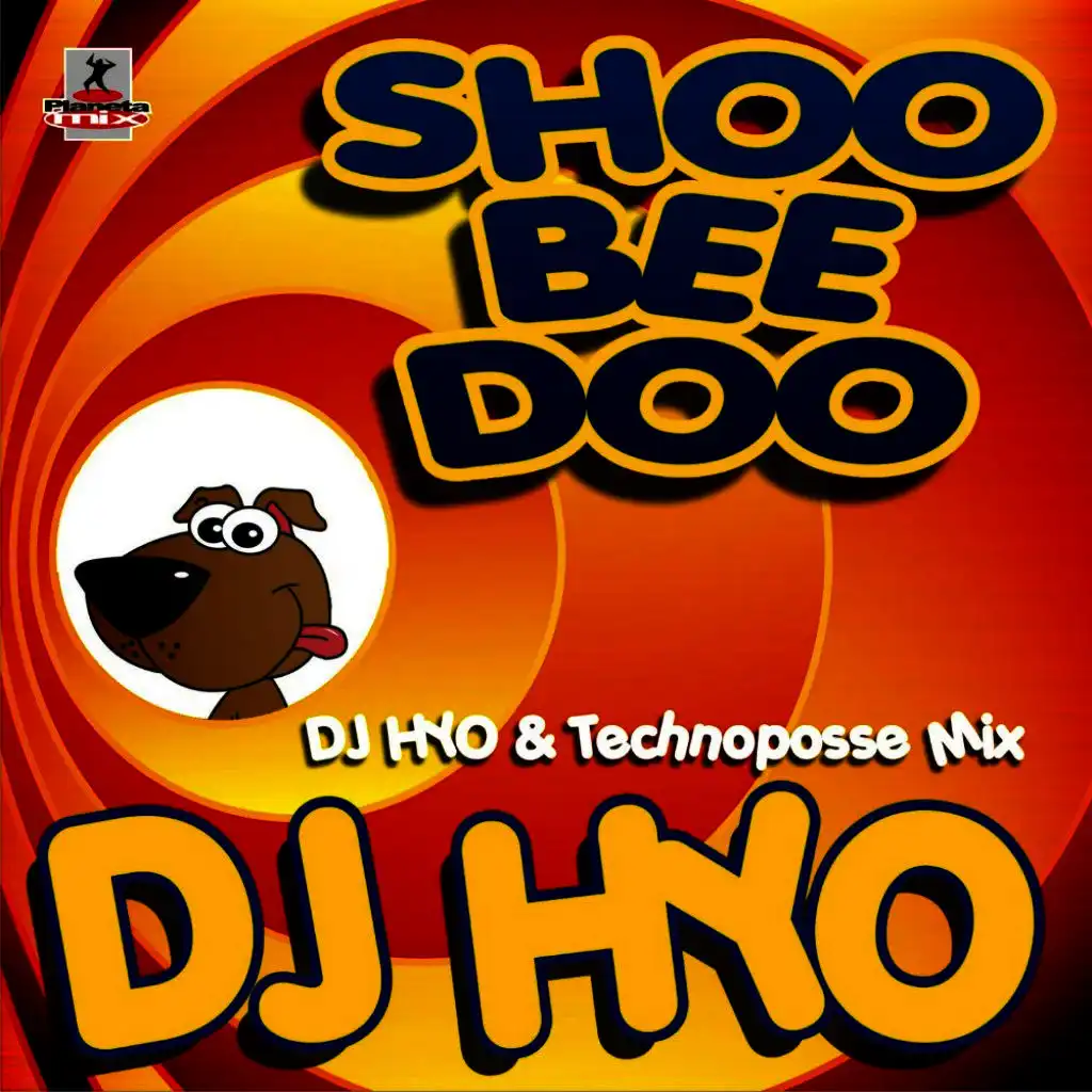 Shoo Bee Doo (DJ Hyo & Technoposse Extended Mix)