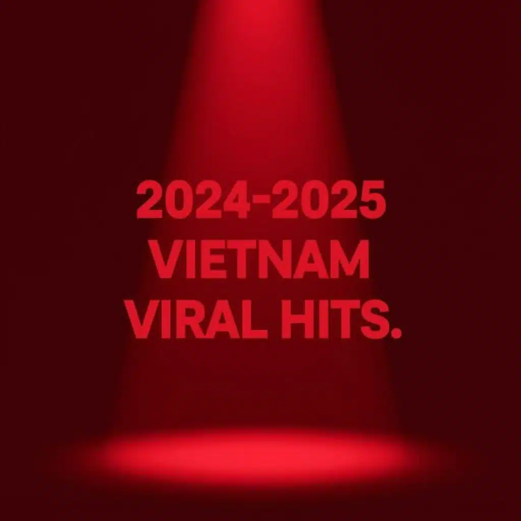 NHẠC VIỆT HOT TREND 2024-2025