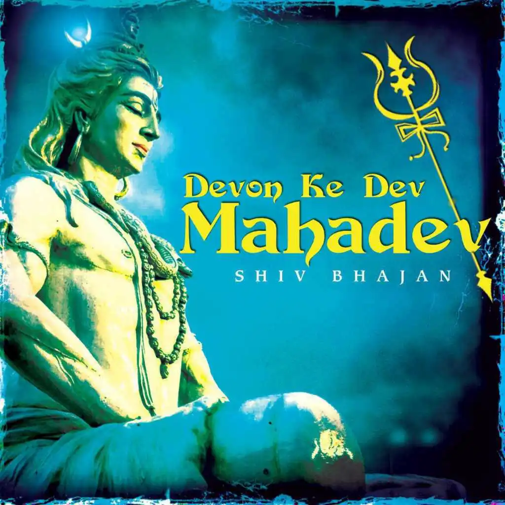 Om Namah Shivay (From "Mere Bhagwan Shree Shiv")