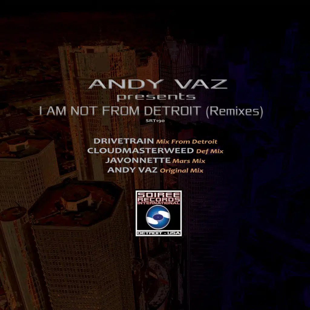 I Am Not From Detroit (Remixes)