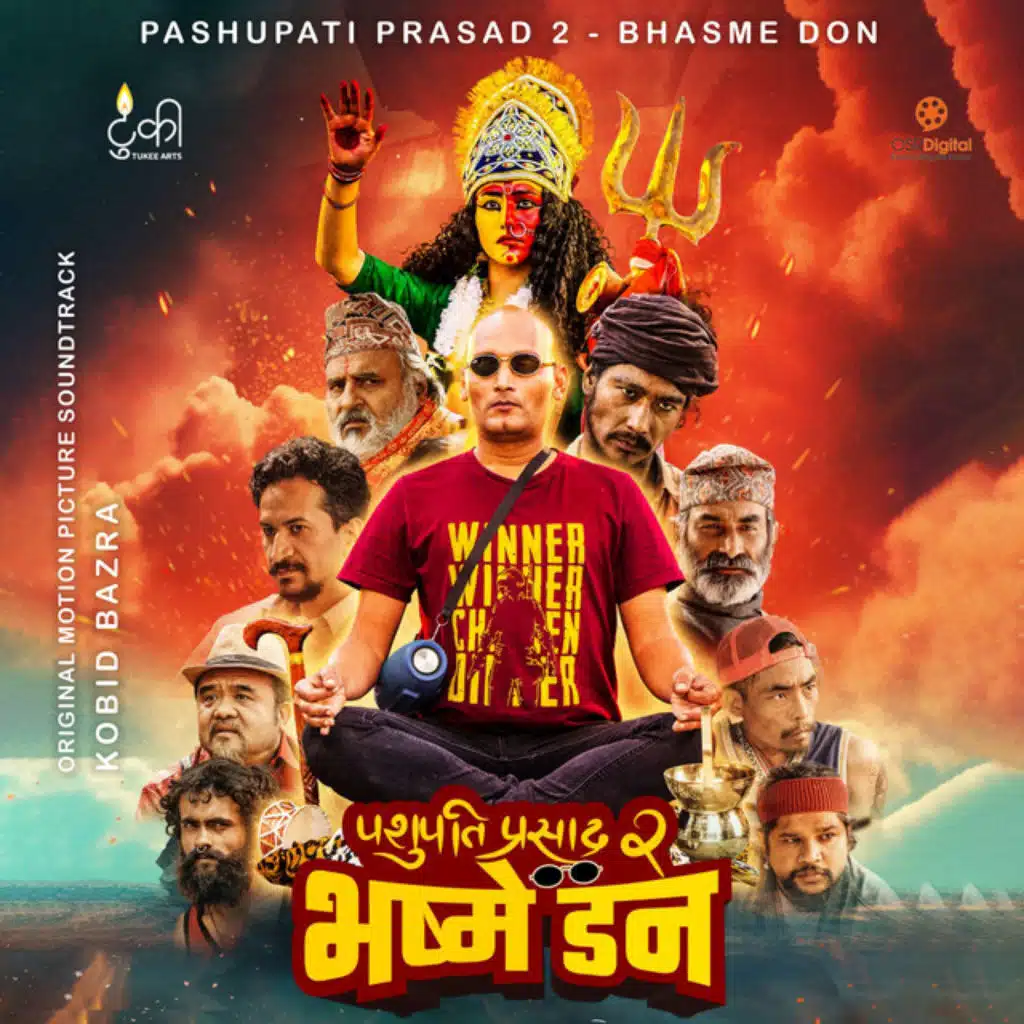 Pashupati Prasad 2 - Bhasme Don (Original Motion Picture Sountrack) [feat. Deepson Putuwar & Nishad Shrestha]