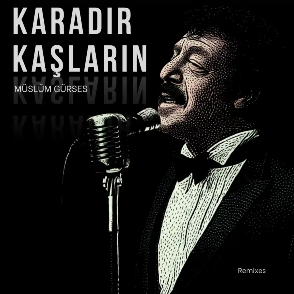 Karadır Kaşların (Remixes)