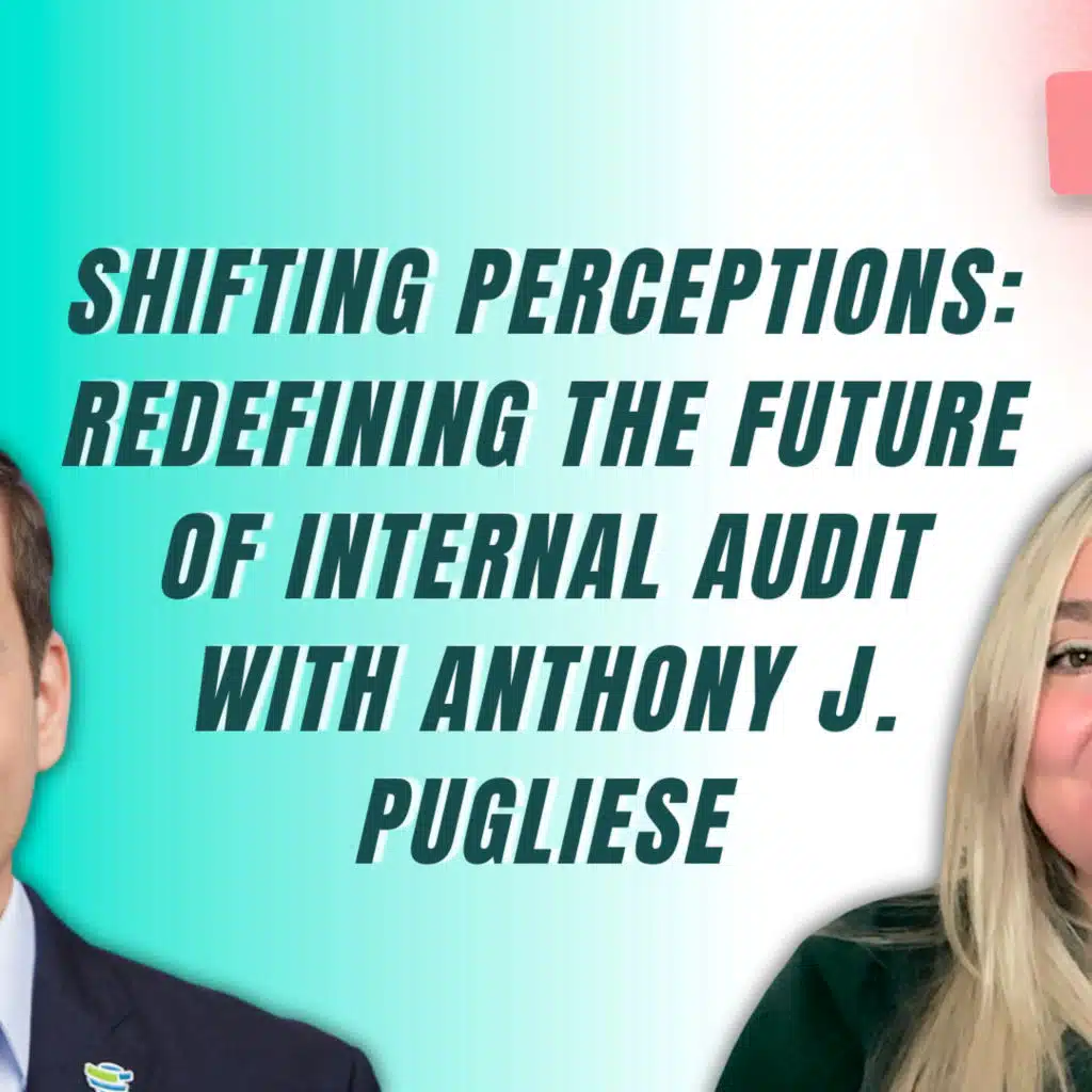 Shifting Perceptions: Re-defining the future of Internal Audit - Rania Bejjani with Anthony Pugliese