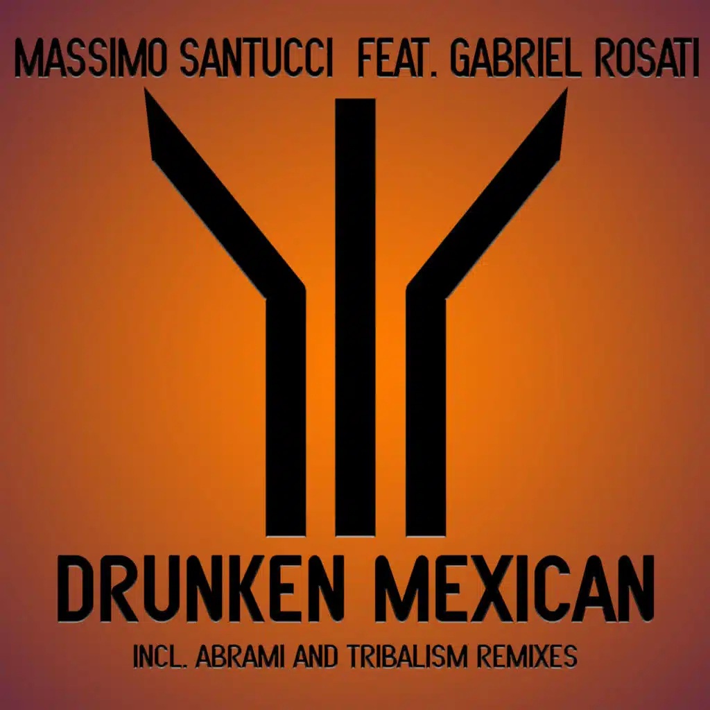 Drunken Mexican (feat. Gabriel Rosati)