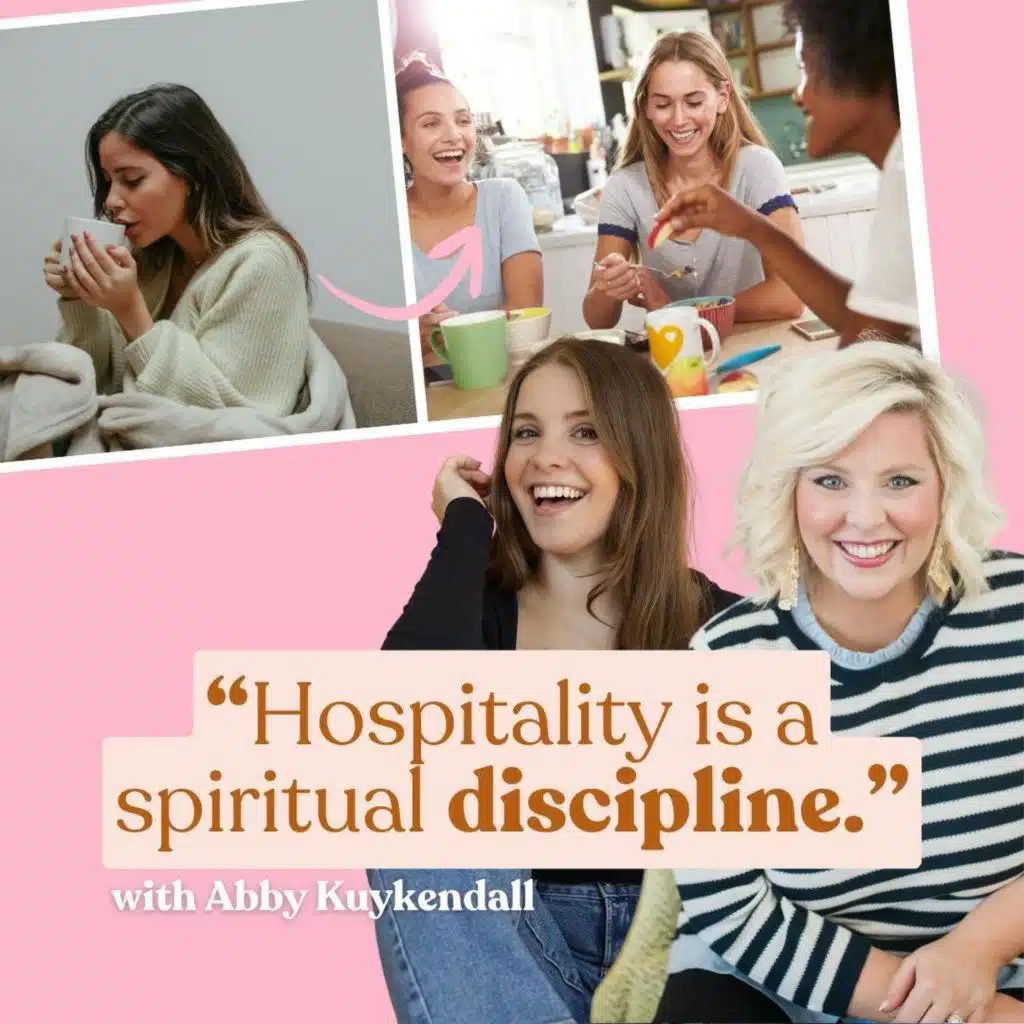 Live Purposefully through Biblical Hospitality: Love Like Jesus and Let Go of Perfection with Abby Kuykendall