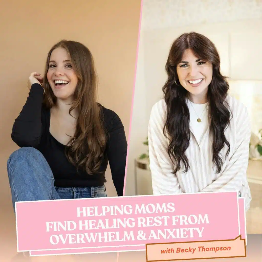 237 | Find healing rest from overwhelm and anxiety with Becky Thompson