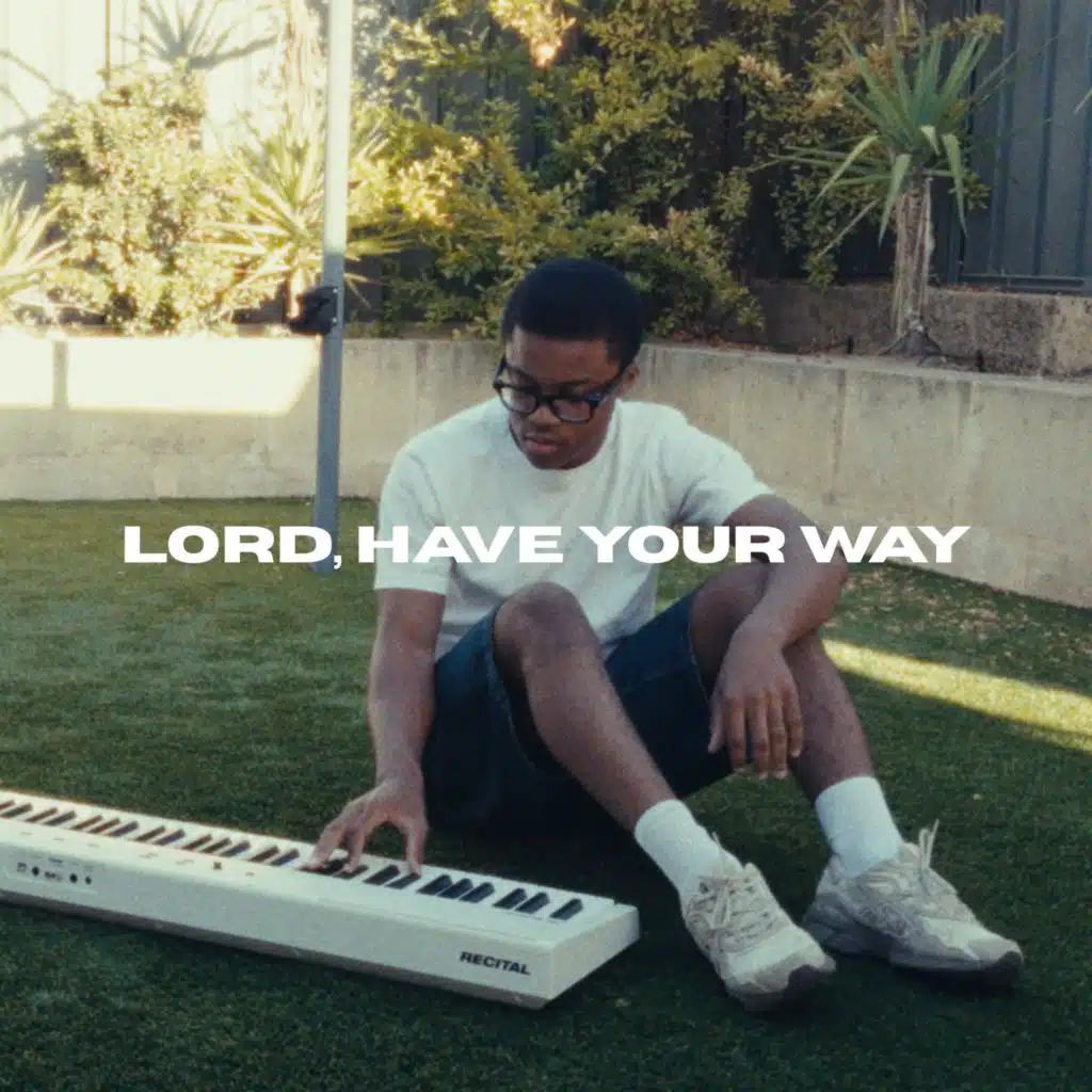 Lord, Have Your Way