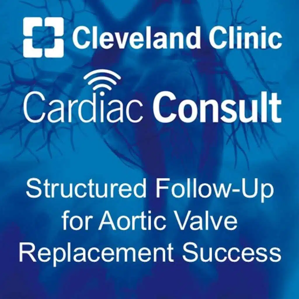 Structured Follow‑Up for Aortic Valve Replacement Success