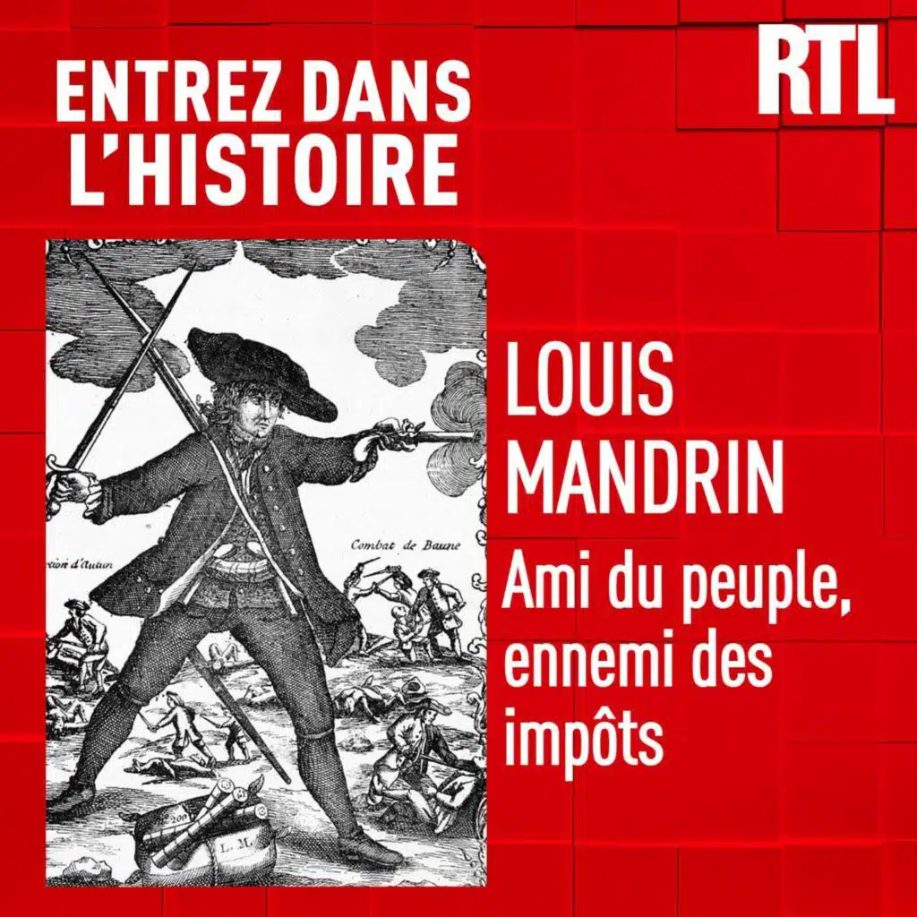 Louis Mandrin : ami du peuple, ennemi des impôts