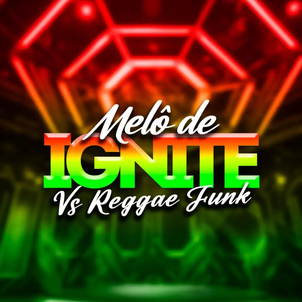 MELO DE IGNITE VS REGGAE FUNK