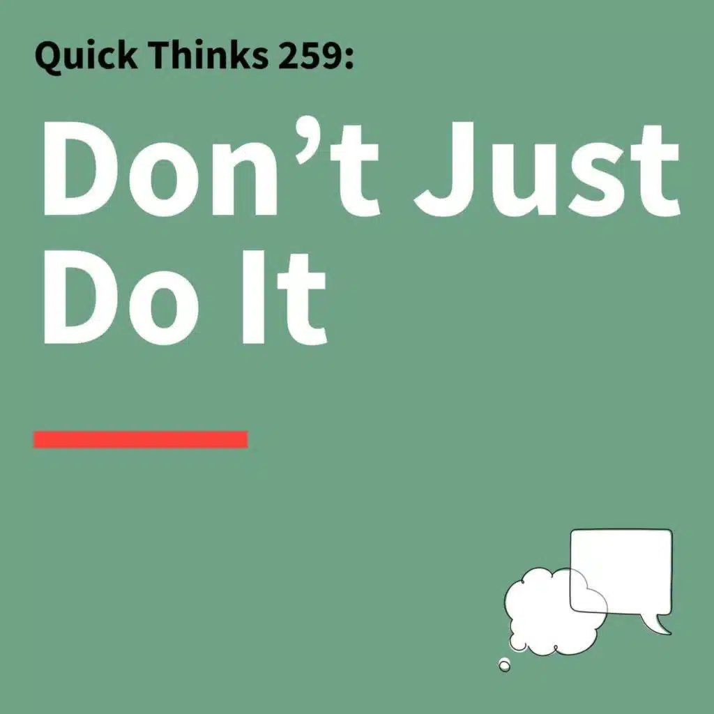 259. Quick Thinks: Task-Focused to People-Focused—A Smarter Way to Communicate