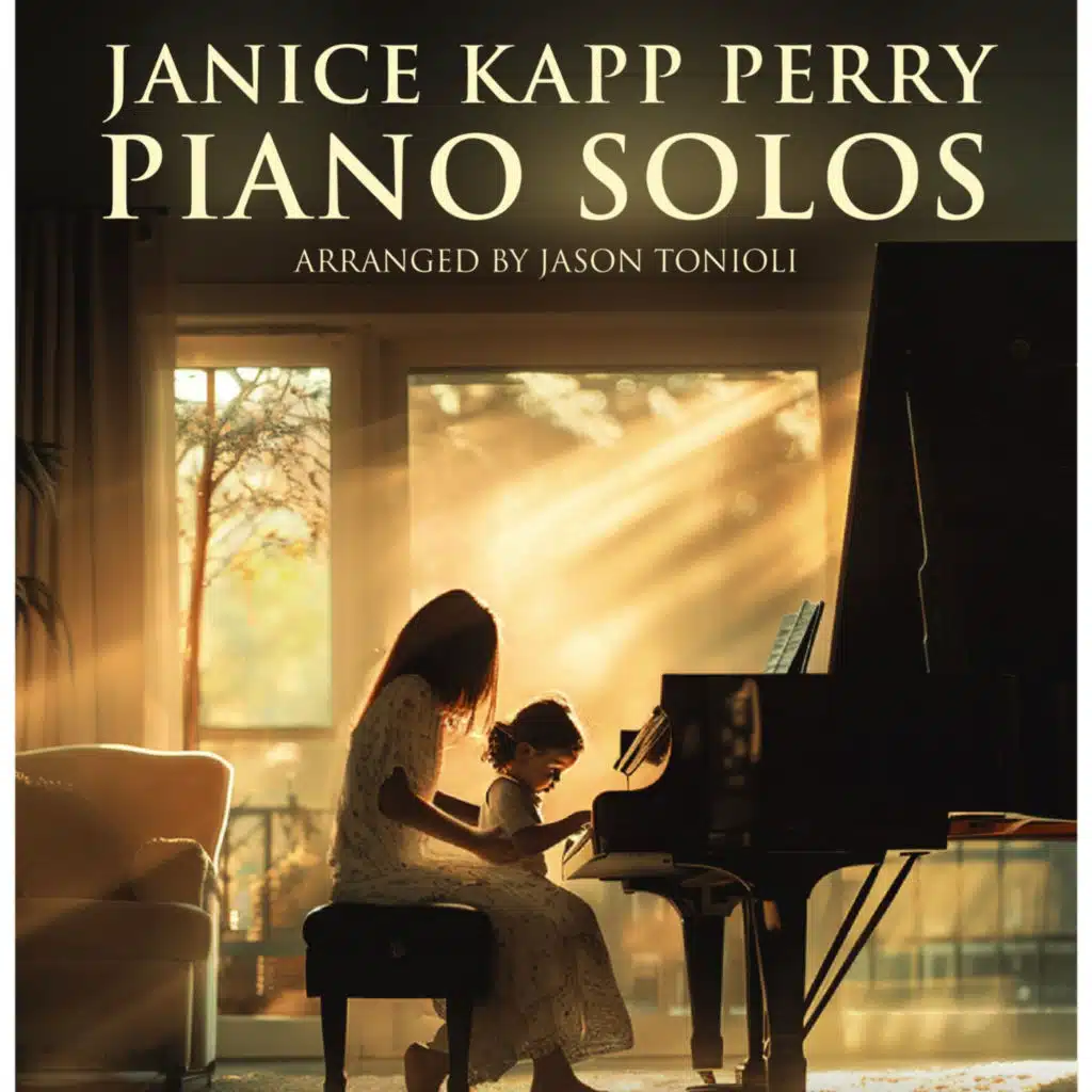 Janice Kapp Perry Piano Solos