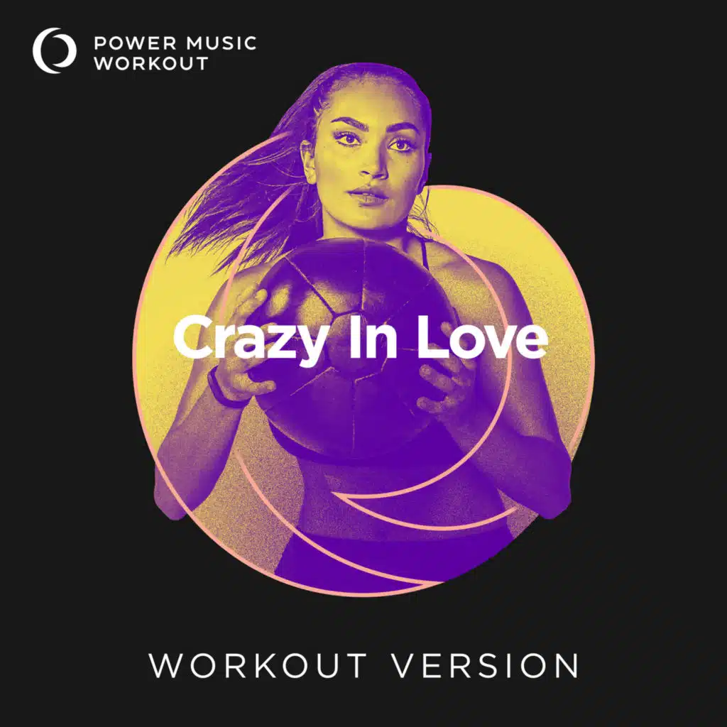 Crazy In Love (Workout Version 128 BPM)