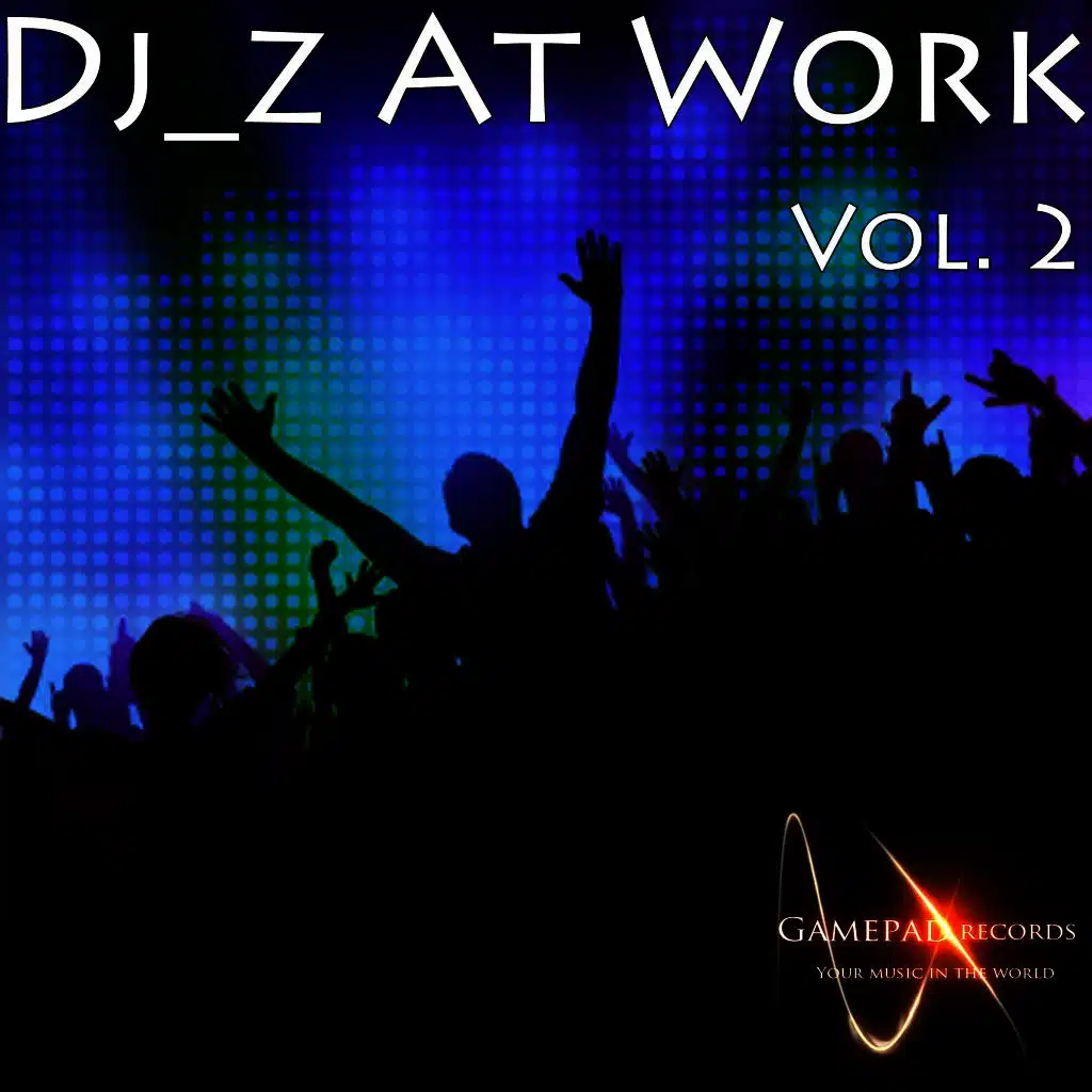 Dj_Z at Work, Vol. 2