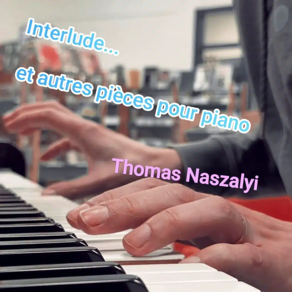 Interlude... Et Autres Pièces Pour Piano