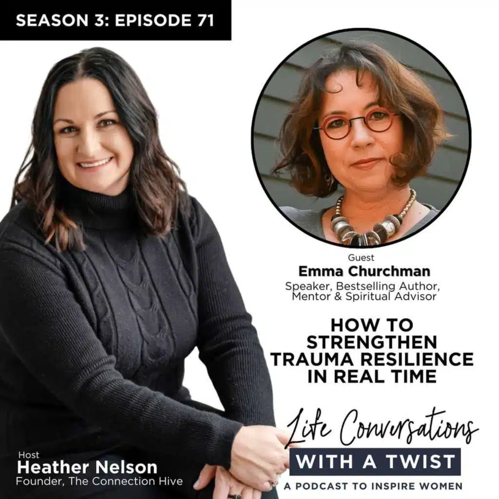 How to Strengthen Trauma Resilience in Real Time with Emma Churchman