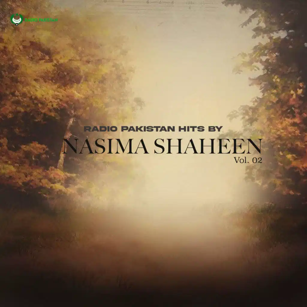 Radio Pakistan Hits By Nasima Shaheen, Vol.02