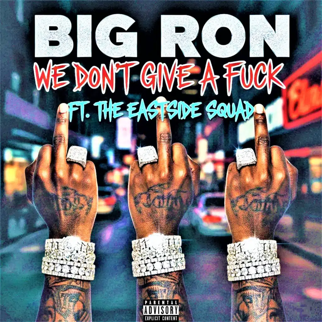 We Don't Give A Fuck (feat. Eastside Squad)