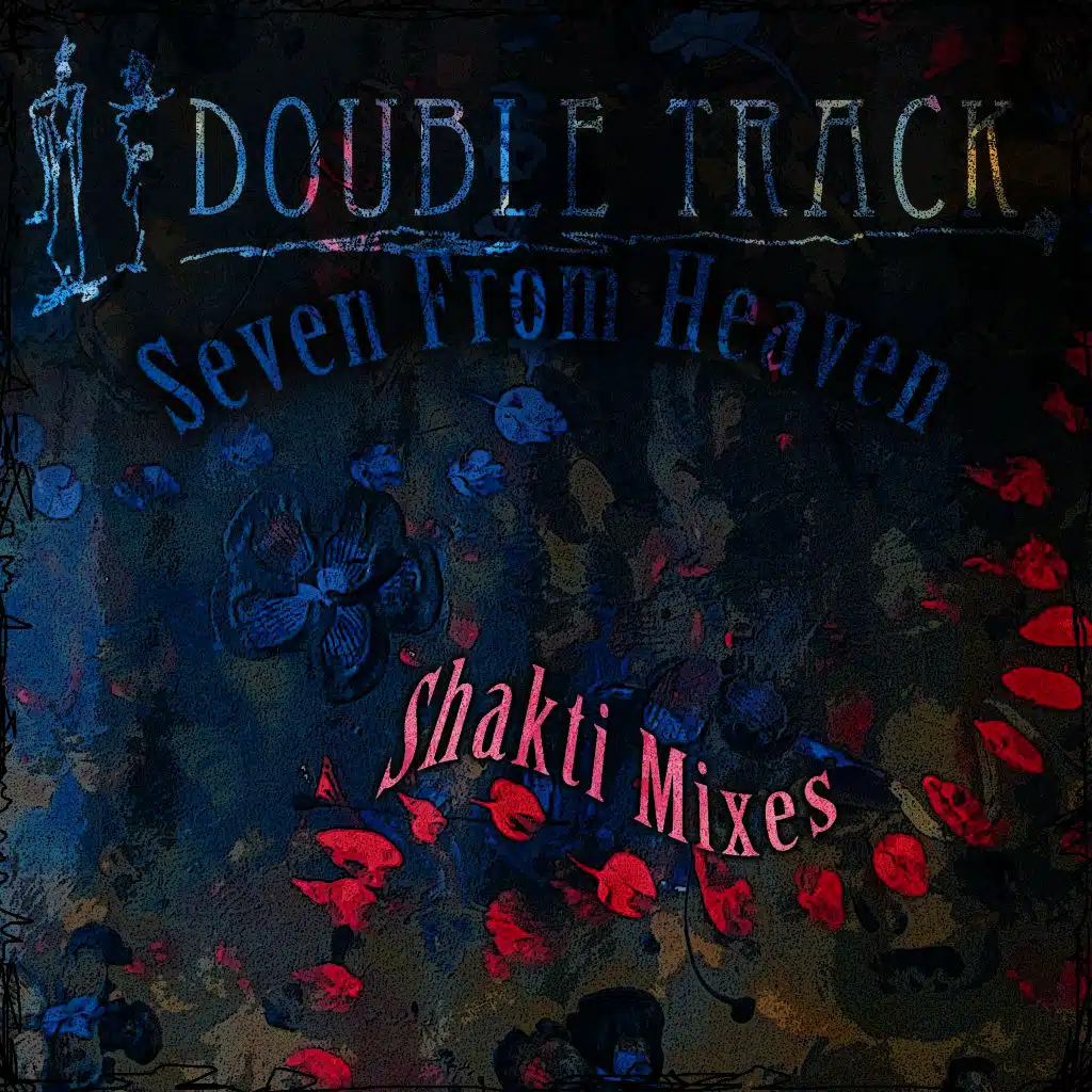 Seven from Heaven - Shakti Mixes
