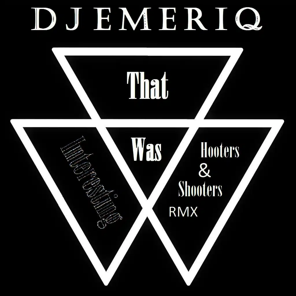 That Was Interesting (Hooters And Shooters Remix)
