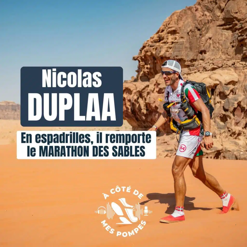 331 - Nicolas DUPLAA - En espadrilles, il remporte le MARATHON DES SABLES !