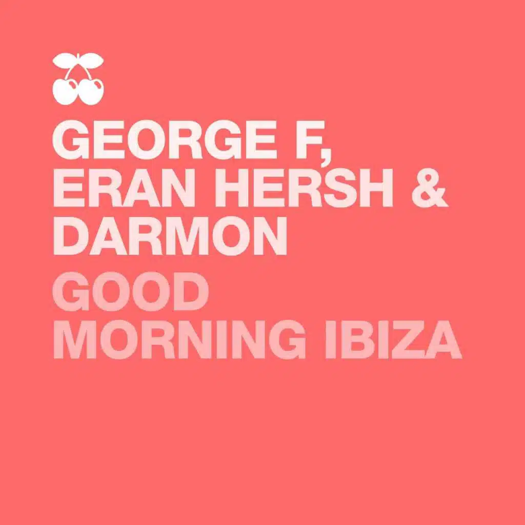 Good Morning Ibiza (feat. DJ Ortzy)