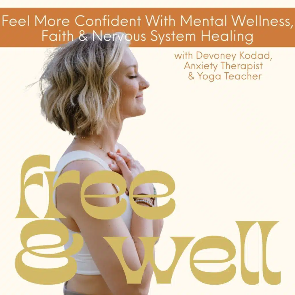 Devoney Kodad, Anxiety Therapist, Self Confidence Coach & Christian Yoga Teacher