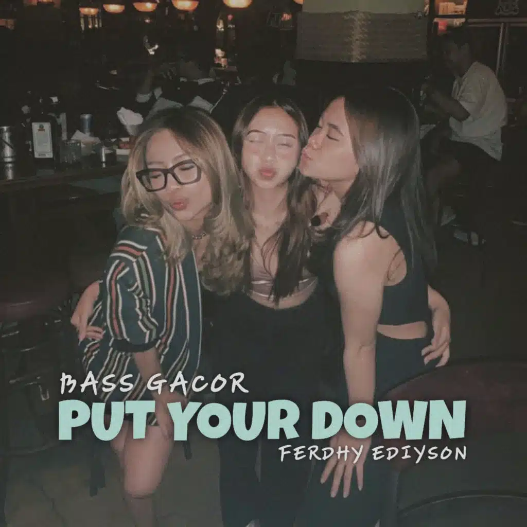 BASS GACOR PUT YOUR DOWN
