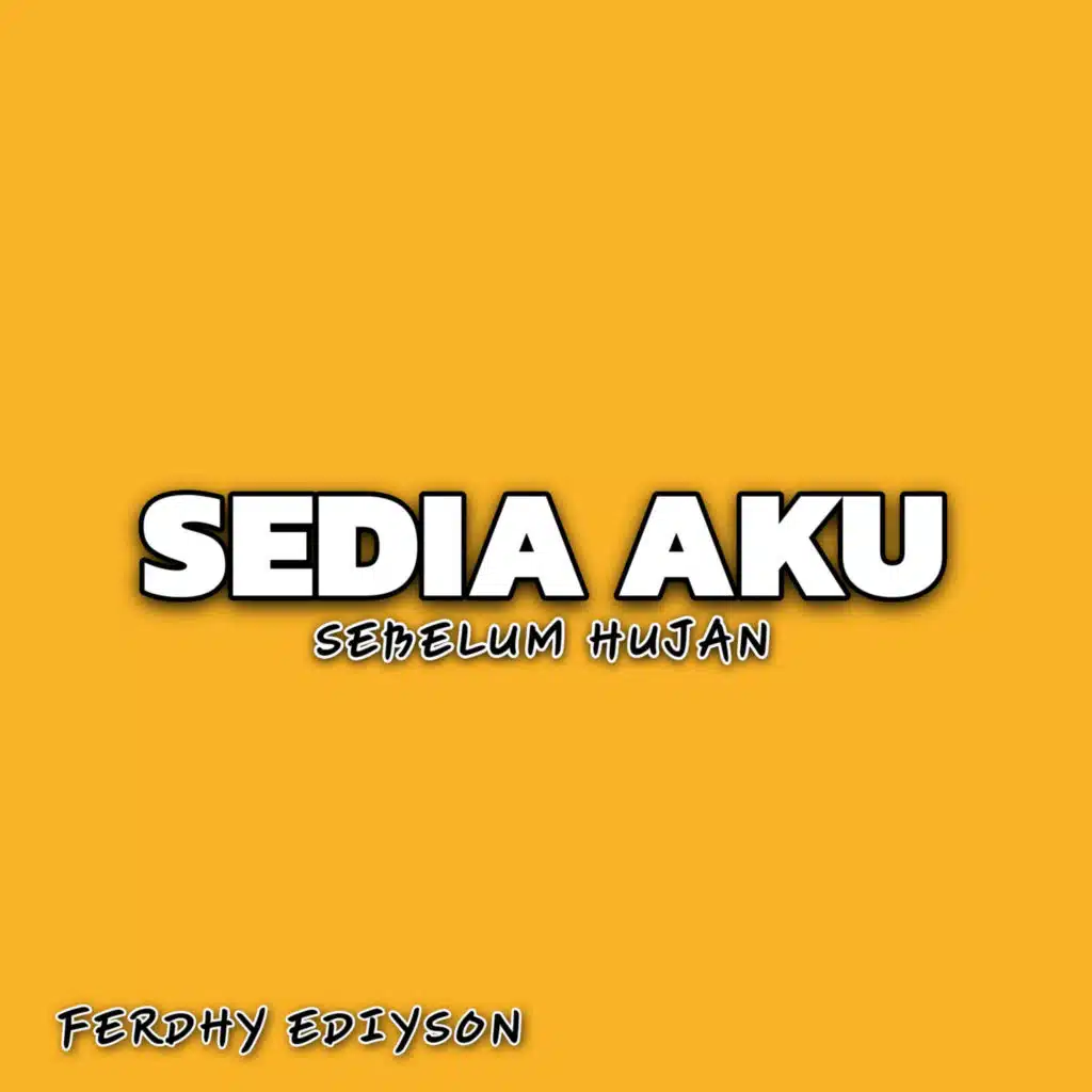 SEDIA AKU SEBELUM HUJAN