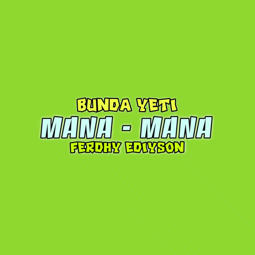 BUNDA YETI MANA - MANA