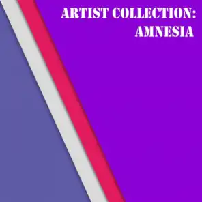 Artist Collection: Amnesia