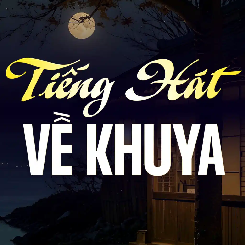 Tiếng Hát Về Khuya