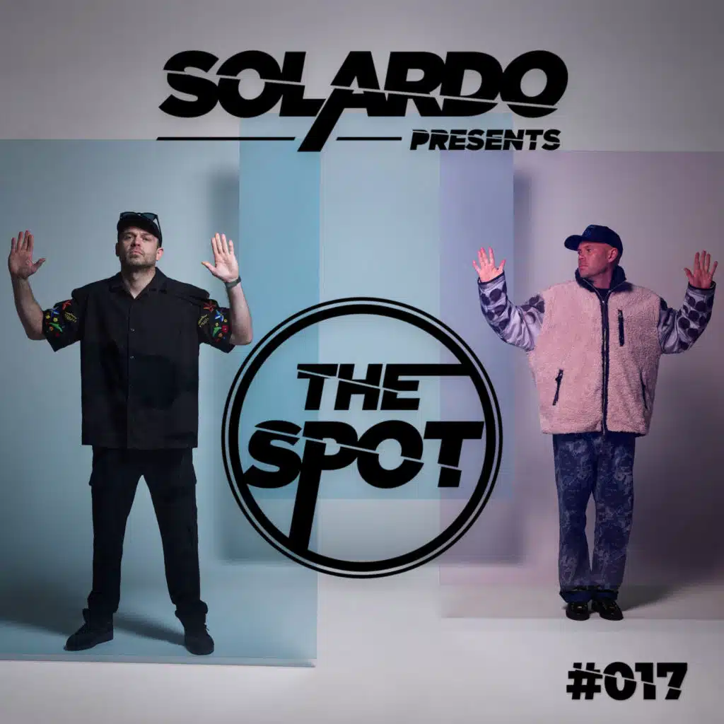 Solardo presents The Spot #017