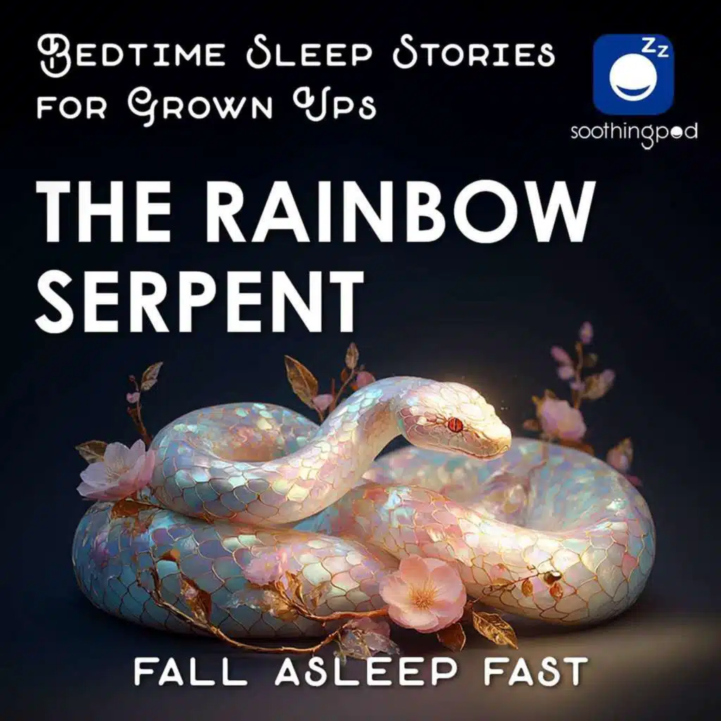 The Rainbow Serpent | Sleep Story for Grown Ups | Aboriginal Mythology | Bedtime Stories