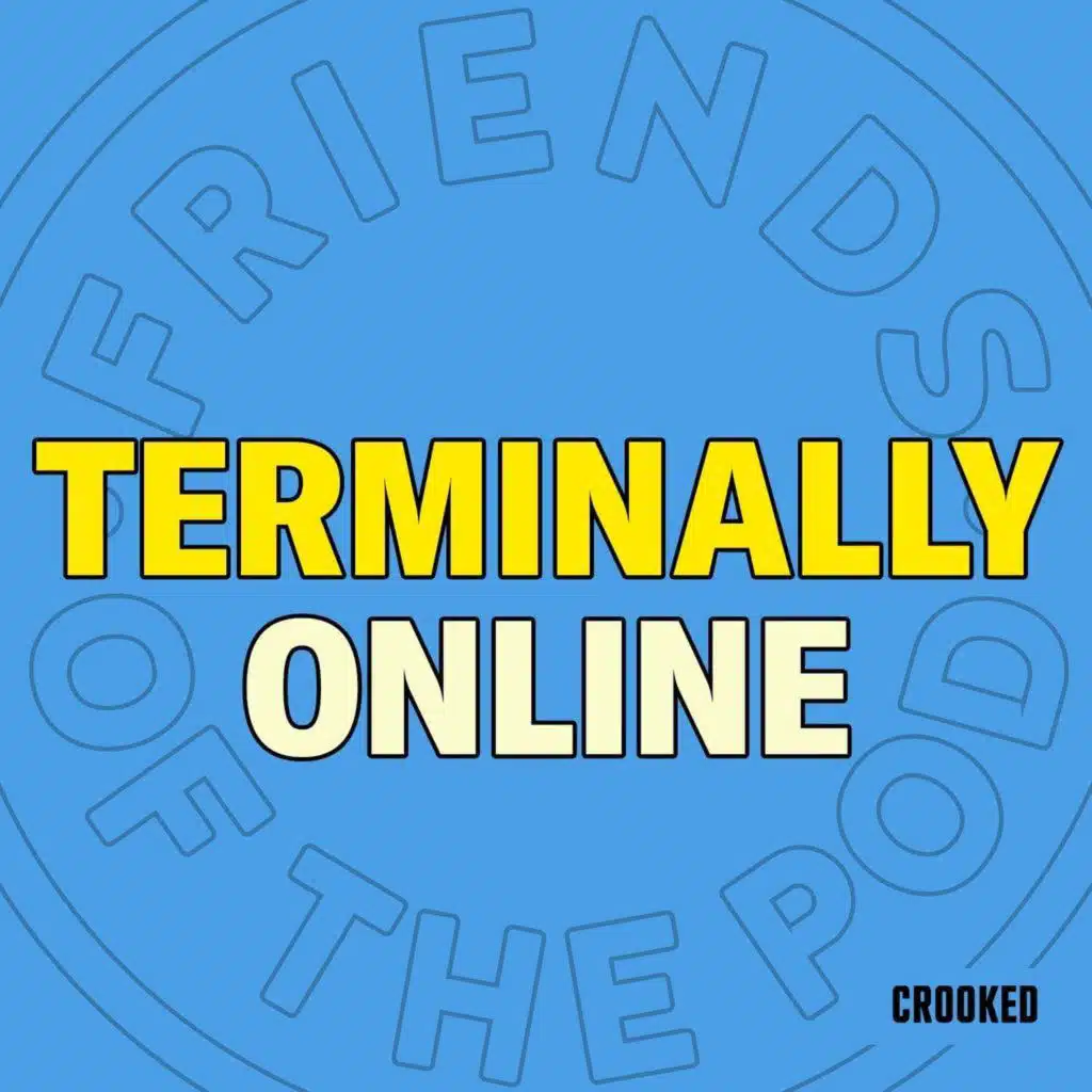 Subscriber Exclusive: Terminally Online